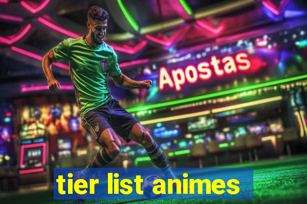 tier list animes