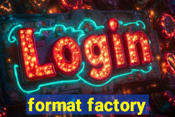 format factory