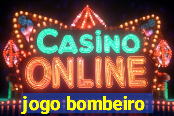 jogo bombeiro