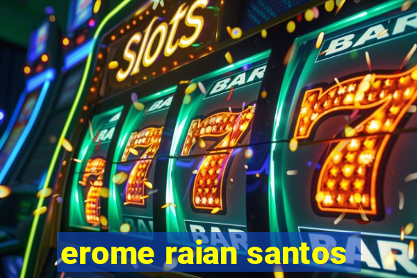 erome raian santos