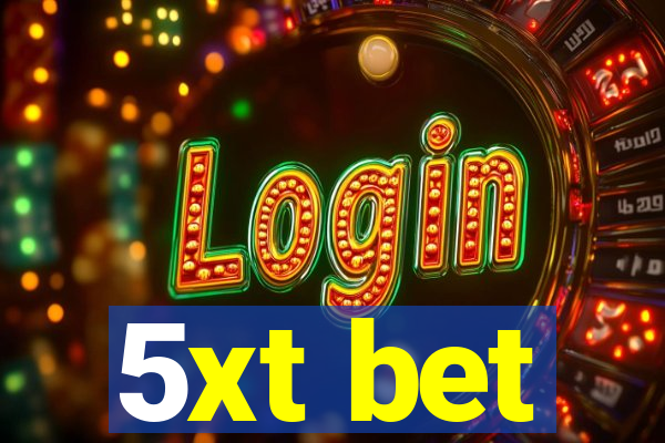 5xt bet