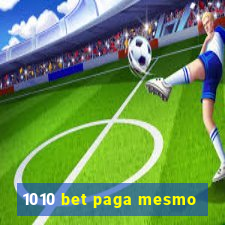 1010 bet paga mesmo
