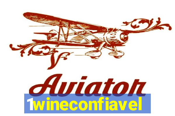 1wineconfiavel