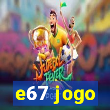 e67 jogo