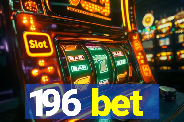 196 bet