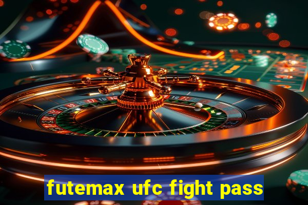 futemax ufc fight pass