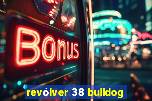revólver 38 bulldog