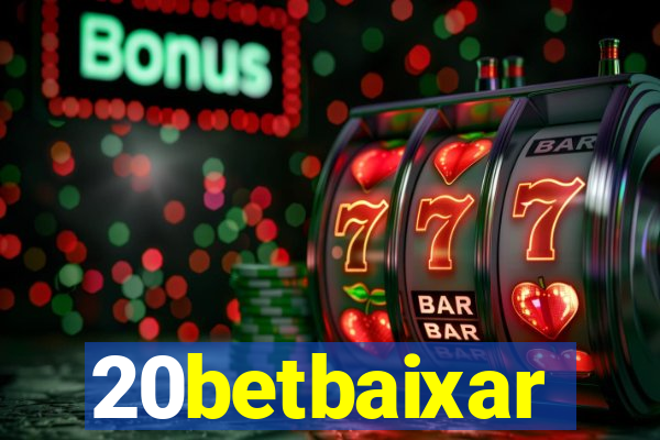 20betbaixar