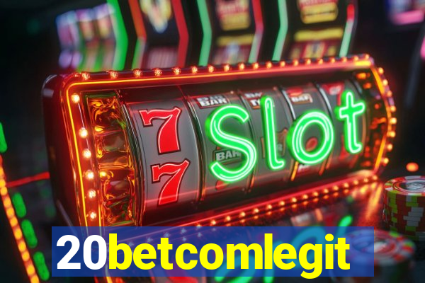 20betcomlegit
