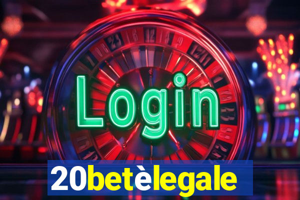 20betèlegale