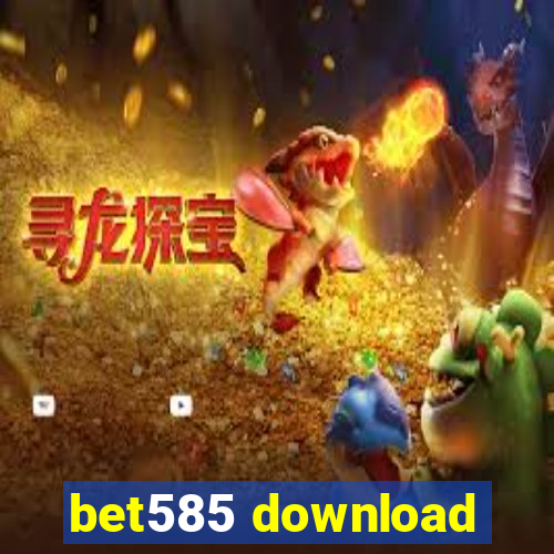 bet585 download