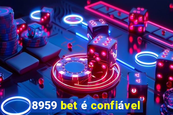 8959 bet é confiável