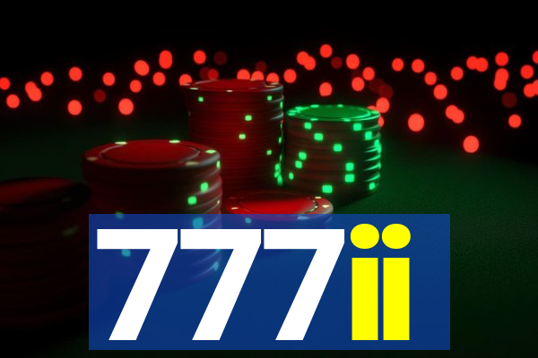 777ii