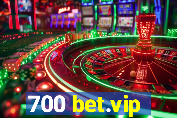 700 bet.vip