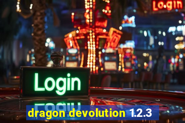 dragon devolution 1.2.3