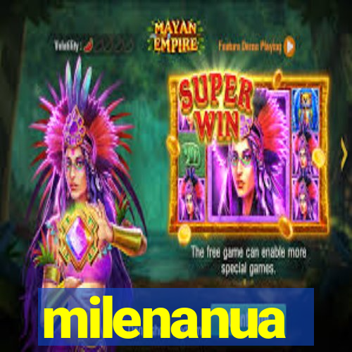 milenanua