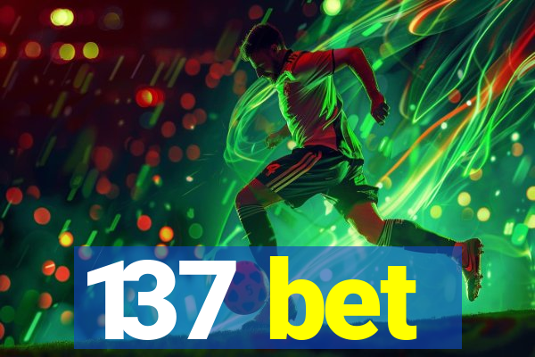 137 bet