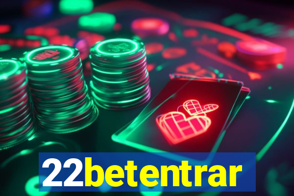 22betentrar