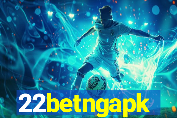 22betngapk