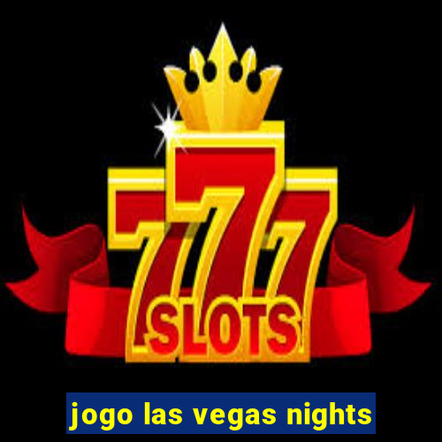 jogo las vegas nights