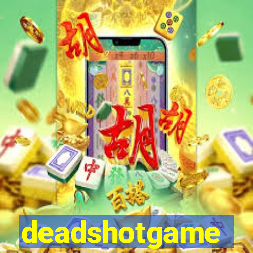 deadshotgame