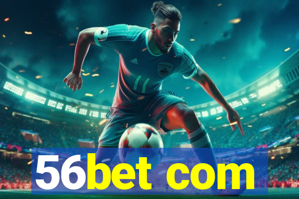 56bet com