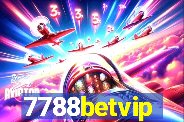 7788betvip