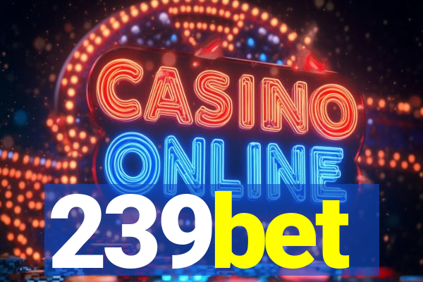 239bet