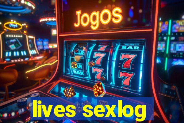 lives sexlog
