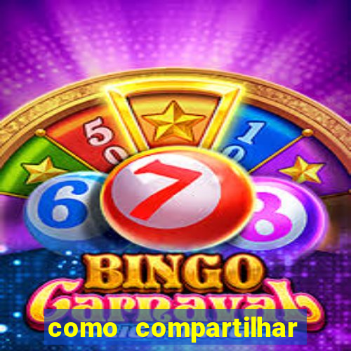 como compartilhar aposta no bet365
