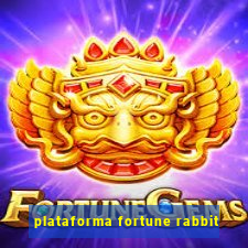 plataforma fortune rabbit