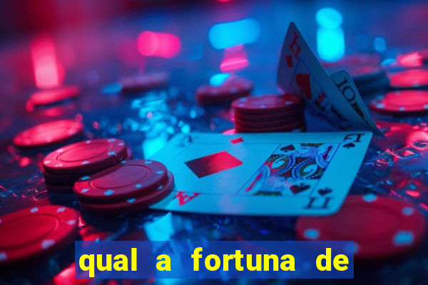 qual a fortuna de raul gil