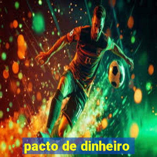 pacto de dinheiro
