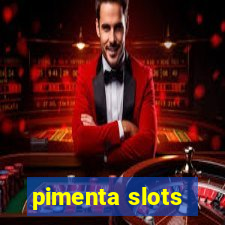 pimenta slots