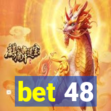 bet 48