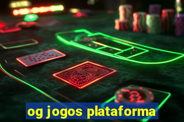 og jogos plataforma