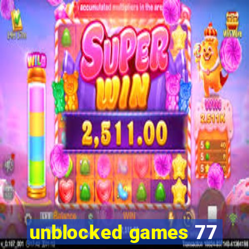 unblocked games 77