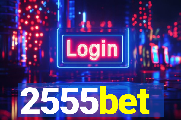 2555bet