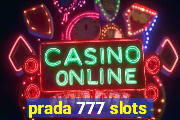 prada 777 slots