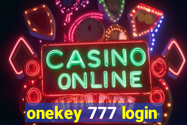 onekey 777 login