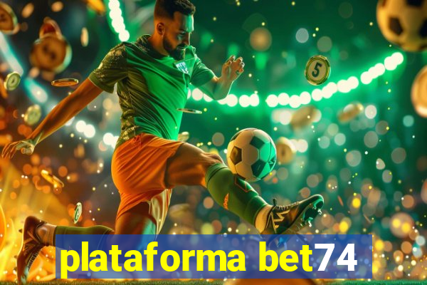 plataforma bet74