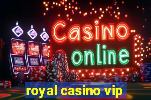 royal casino vip