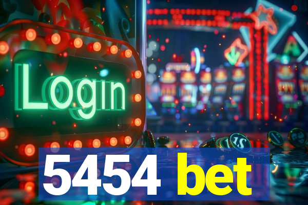 5454 bet