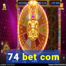 74 bet com