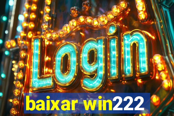 baixar win222