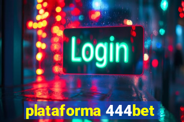 plataforma 444bet