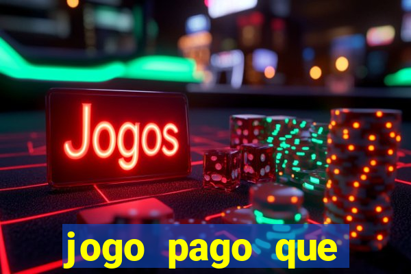 jogo pago que ganha dinheiro