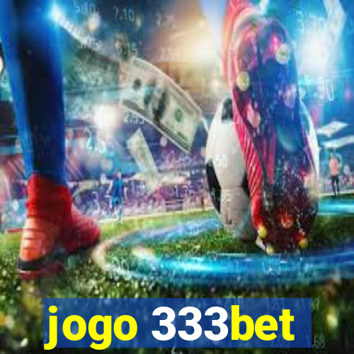 jogo 333bet