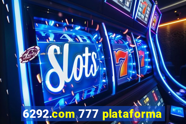 6292.com 777 plataforma