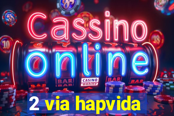 2 via hapvida